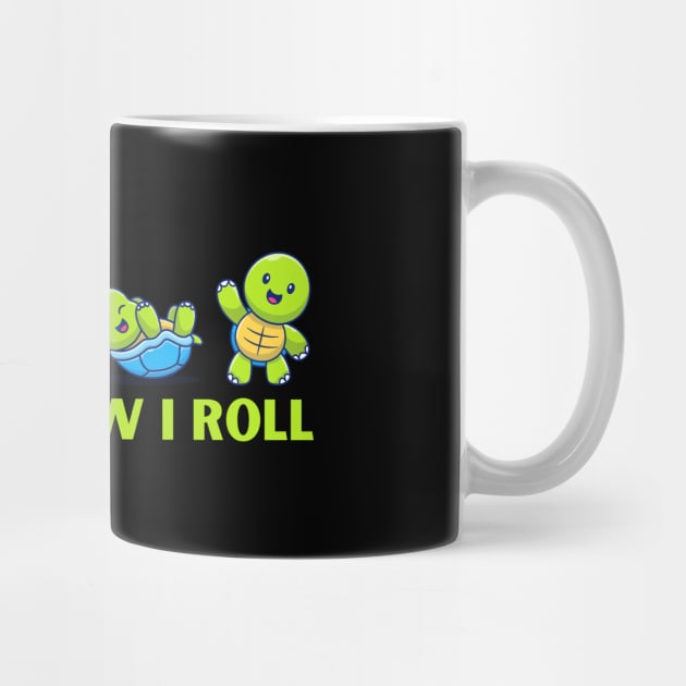 Cute Sea Turtles This is How I Roll by The WYLD Tribe